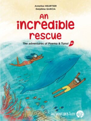 An incredible rescue – The adventures of Poema & Tunui