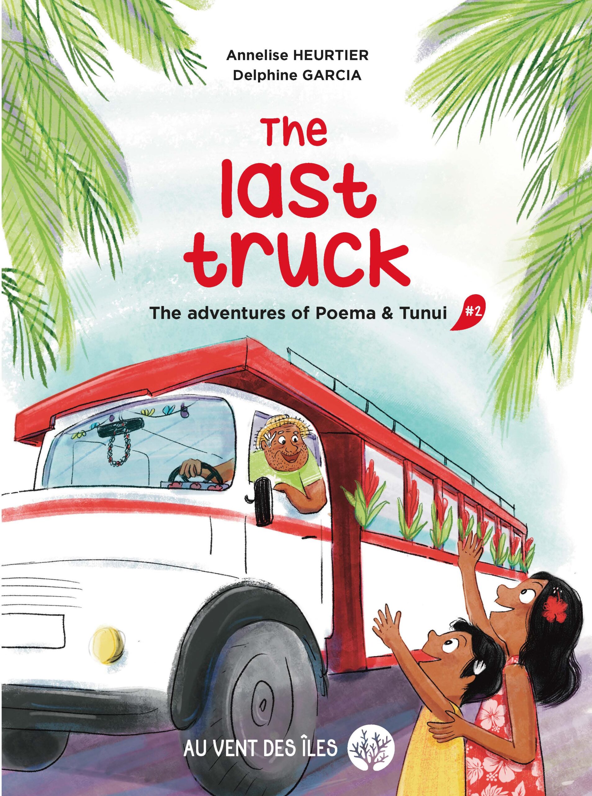 The last truck – The adventures of Poema & Tunui #1