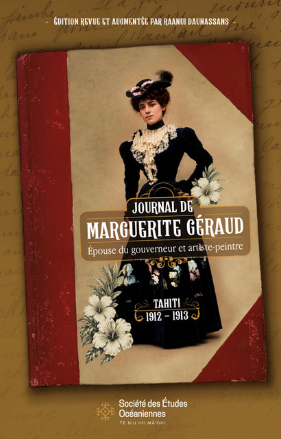 Journal de Marguerite Géraud à Tahiti 1912-1913. Épouse du gouverneur et artiste peintre