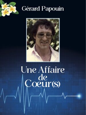 Une Affaire de Cœur(s) de Gérard Papouin