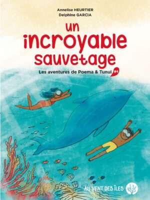 Un incroyable sauvetage, Poema et Tunui #4