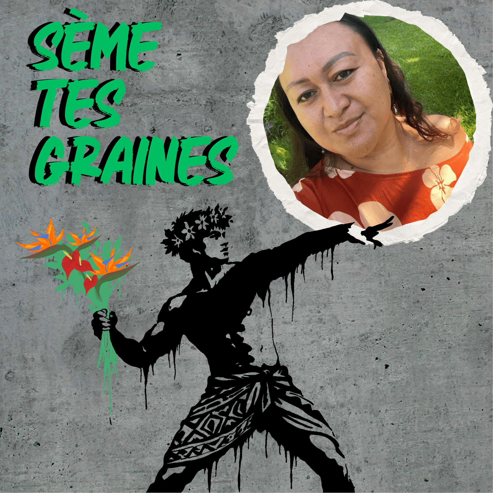 Semez vos graines, et si notre Fenua faisait sa révolution, avec Vaitiare Tavita
